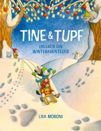 Tine & Tupf erleben ein Winterabenteuer - 