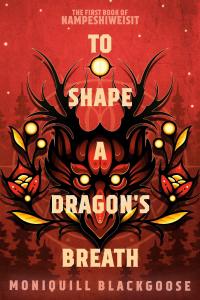 To Shape a Dragon's Breath - 