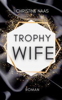 Trophy Wife - 