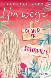 Umwege- Plan B in Batesville - 