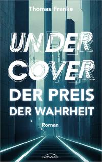 Undercover - der Preis der Wahrheit - 
