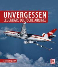 Unvergessen - legendäre deutsche Airlines - 