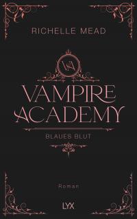 Vampire Academy - Blaues Blut - 