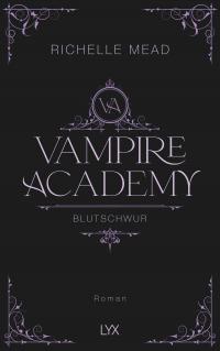 Vampire Academy - Blutschwur - 