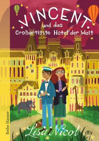 Vincent und das Großartigste Hotel der Welt - 