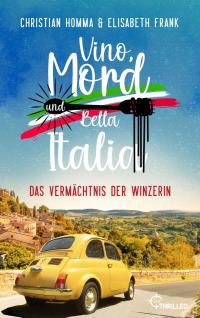 Vino, Mord und Bella Italia! Folge 2: Das Vermächtnis der Winzerin - 