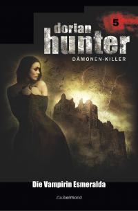 Vlcek, E: Dorian Hunter 5 - Die Vampirin Esmeralda - 
