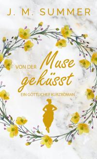 Von der Muse geküsst - 