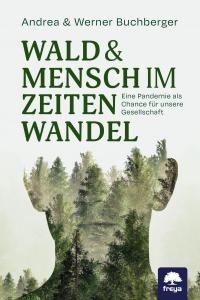 Wald & Mensch im Zeitenwandel - 