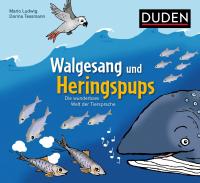 Walgesang und Heringspups - Die wunderbare Welt der Tiersprache - 