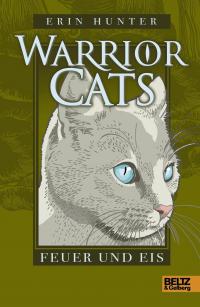 Warrior Cats. Feuer und Eis - 