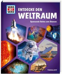 WAS IST WAS Entdecke den Weltraum - 