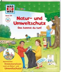 WAS IST WAS Junior Band 36 Natur- und Umweltschutz Das kannst du tun! - 