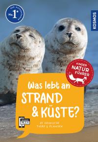 Was lebt an Strand und Küste? Kindernaturführer - 