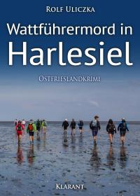Wattführermord in Harlesiel. Ostfrieslandkrimi - 