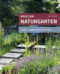 Wege zum Naturgarten - 