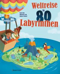 Weltreise in 80 Labyrinthen. Das Rätselbuch Für Kinder ab 7 Jahren - 