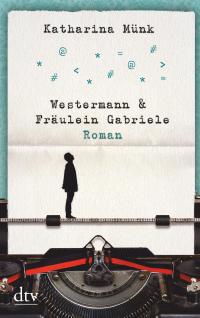 Westermann und Fräulein Gabriele - 