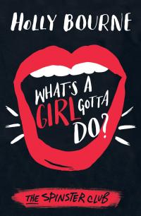 What's A Girl Gotta Do? - 