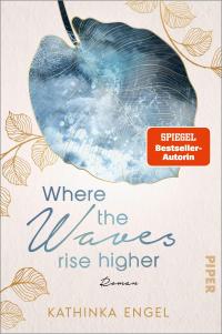 Where the Waves Rise Higher - 
