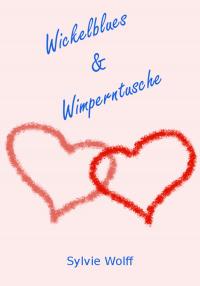 Wickelblues & Wimperntusche - 