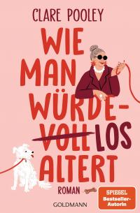 Wie man würdelos altert - 