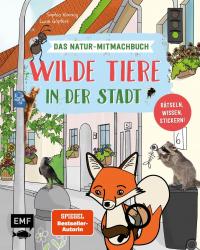 Wilde Tiere in der Stadt – Das Natur-Mitmachbuch - 