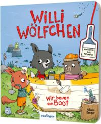 Willi Wölfchen: Wir bauen ein Boot! - 