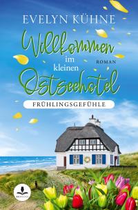 Willkommen im kleinen Ostseehotel: Frühlingsgefühle - 