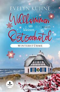 Willkommen im kleinen Ostseehotel: Winterstürme - 