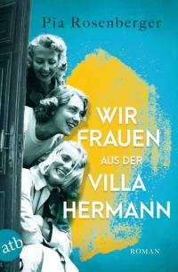 Wir Frauen aus der Villa Hermann - 