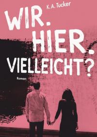 Wir. Hier. Vielleicht? - 