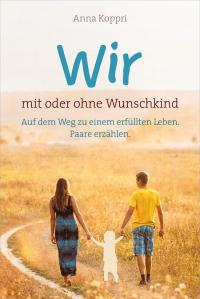 Wir - mit oder ohne Wunschkind - 