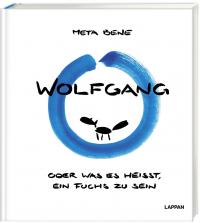 Wolfgang – oder was es heißt, ein Fuchs zu sein - 