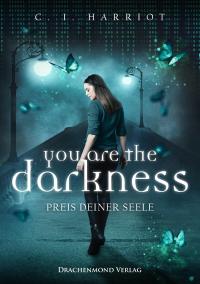 You are the darkness - 