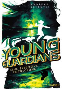 Young Guardians (Band 2) – Eine explosive Entdeckung - 