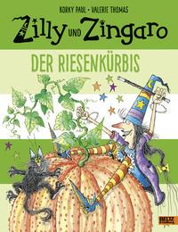 Zilly und Zingaro. Der Riesenkürbis - 
