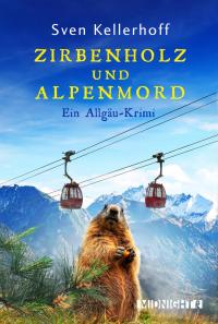 Zirbenholz und Alpenmord - 