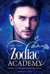 Zodiac Academy, Episode 12 - Die Hoffnung des Fischs - 