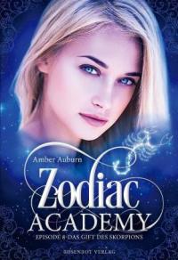 Zodiac Academy, Episode 8 - Das Gift des Skorpions - 