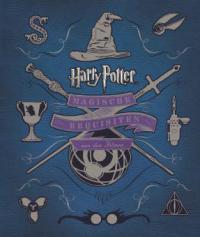 Harry Potter: Magische Requisiten aus den Filmen - Jody Revenson