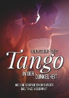 Tango in der Dunkelheit - Sonja Bethke-Jehle