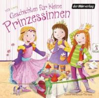 Geschichten für kleine Prinzessinnen, 1 Audio-CD - Patricia Schröder, Heinz Janisch, Gina Ruck-Pauquèt, Milena Baisch