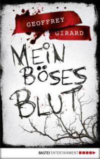 Mein böses Blut - Geoffrey Girard