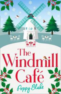 The Windmill Café (The Windmill Café) - Poppy Blake