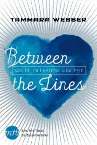 Between the Lines 03: Weil du mich hältst - Tammara Webber