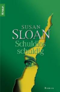 Schuldlos schuldig - Susan R. Sloan