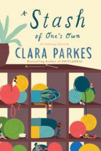 A Stash of One's Own - Clara Parkes