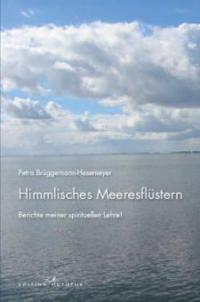 Himmlisches Meeresflüstern - Petra Brüggemann-Hesemeyer