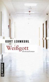 Weißgott - Kurt Lehmkuhl